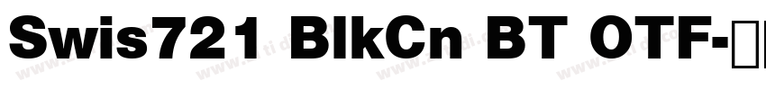 Swis721 BlkCn BT OTF字体转换
